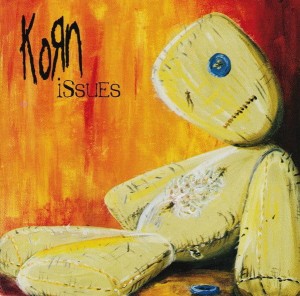 KORN - ISSUES