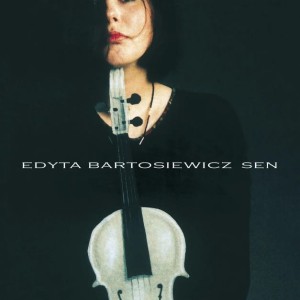 BARTOSIEWICZ, EDYTA - SEN (REMASTER 2024)