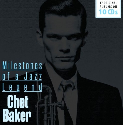 Chet Baker_Milestones Of A Jazz Legend (17 Original Albums On 10 CDs).jpg