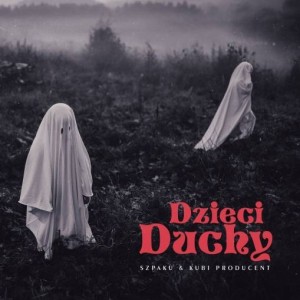 SZPAKU & KUBI PRODUCENT - DZIECI DUCHY