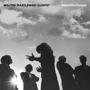 MAZOLEWSKI, WOJTEK QUINTET - BEAUTIFUL PEOPLE
