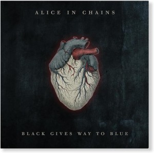 ALICE IN CHAINS - BLACK GIVES WAY TO BLUE