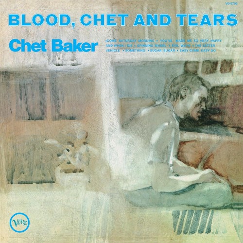 Chet Baker_Blood, Chet And Tears (Verve By Request).jpg