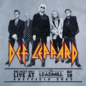 DEF LEPPARD - LIVE AT THE LEADMILL - SHEFFIELD 2023