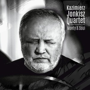 JONKISZ, KAZIMIERZ KWARTET - MONTY & SOUL