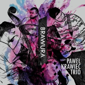 KRAWIEC, PAWEŁ TRIO - BRAWURA