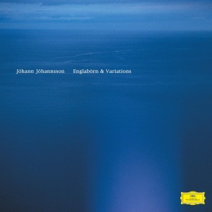 JOHANNSSON, JOHANN - ENGLABORN & VARIATIONS