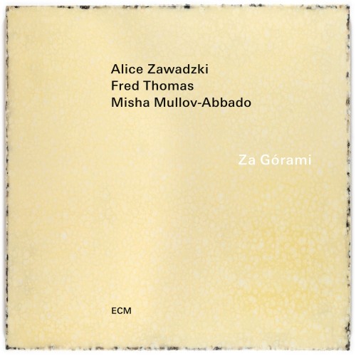 Alice Zawadzki, Fred Thomas & Misha Mullow-Abbado_Za Gorami.jpg