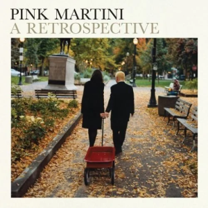 PINK MARTINI - A RETROSPECTIVE (DELUXE)