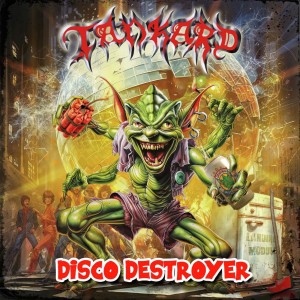 TANKARD - DISCO DESTROYER (RE-MASTERED 2024)