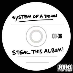 SYSTEM OF A DOWN - STEAL THIS ALBUM!