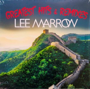 MARROW, LEE - GREATEST HITS & REMIXES