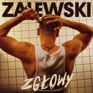 ZALEWSKI, KRZYSZTOF - ZGŁOWY