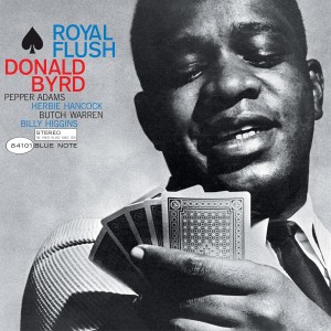 BYRD, DONALD - ROYAL FLUSH (BLUE NOTE CLASSIC)