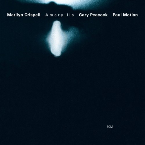 Marilyn Crispell_Gary Peacock_Paul Motian_Amaryllis (Luminessence Series).jpg