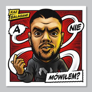KAZ BAŁAGANE - A NIE MÓWIŁEM?