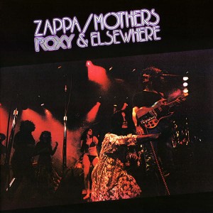 ZAPPA, FRANK - ROXY & ELSEWHERE