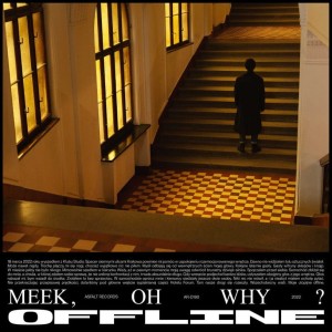 MEEK OH WHY - OFFLINE
