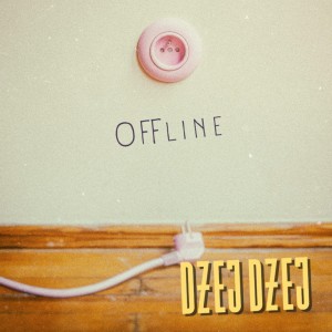 DŻEJ DŻEJ - OFFLINE