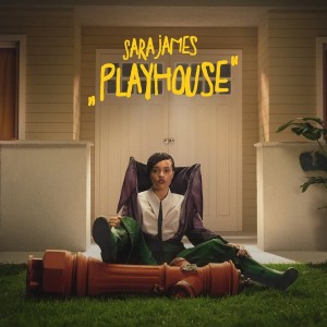 JAMES, SARA - PLAYHOUSE