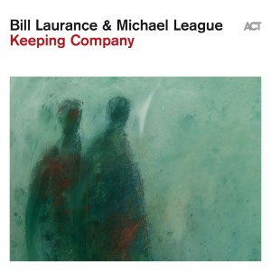 LAURANCE, BILL/MICHAEL LEAGUE - KEEPING COMPANY