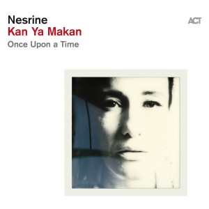 NESRINE - KAN YA MAKAN/ONCE UPON A TIME