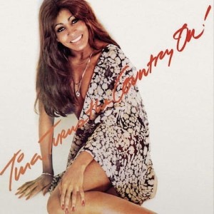 TURNER, TINA - TINA TURNS THE COUNTRY ON!