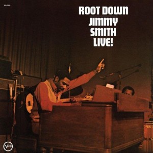 SMITH, JIMMY - ROOT DOWN JIMMY SMITH LIVE (ACOUSTIC SOUNDS)