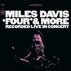 DAVIS, MILES - FOUR & MORE