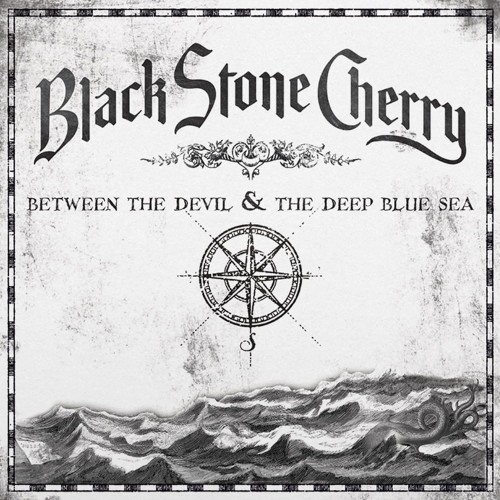 Black Stone Cherry_Between the Devil & the Deep Blue Sea.jpg
