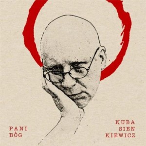 SIENKIEWICZ, KUBA - PANI BÓG