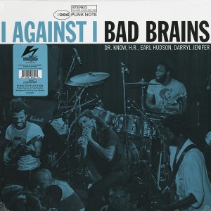 BAD BRAINS - I AGAINST I