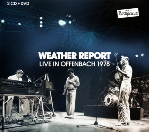 WEATHER REPORT - ROCKPALAST: LIVE IN OFFENBACH 1978