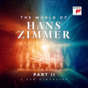 ZIMMER, HANS - THE WORLD OF HANS ZIMMER - PART II: A NEW DIMENSION