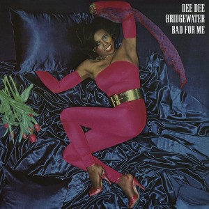 BRIDGEWATER, DEE DEE - BAD FOR ME