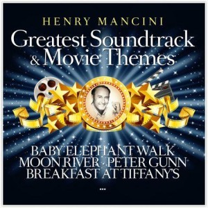 MANCINI, HENRY - GREATEST SOUNDTRACK & MOVIE THEMES