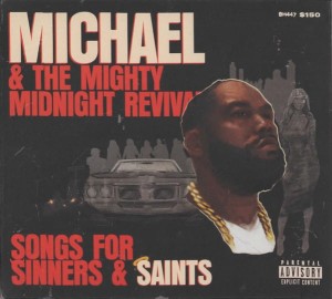KILLER MIKE - MICHAEL & THE MIGHTY MIDNIGHT REVIVAL