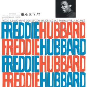 HUBBARD, FREDDIE - HERE TO STAY (BLUE NOTE CLASSIC)