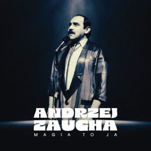 ZAUCHA, ANDRZEJ -  MAGIA TO JA