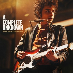 SOUNDTRACK - A COMPLETE UNKNOWN (TIMOTHEE CHALAMET)