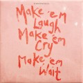 Stereophonics_Make 'em Laugh, Make 'em Cry, Make 'em Wait.jpg