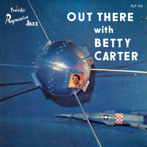 CARTER, BETTY - OUT THERE WITH BETTY CARTER  (VERVE BY REQUEST)