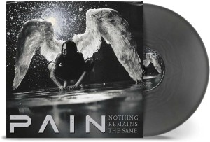 PAIN - NOTHING REMAINS THE SAME (SILVER VINYL)