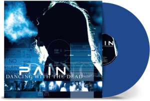 PAIN - DANCING WITH THE DEAD (BLUE VINYL)