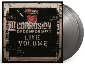 CORROSION OF CONFORMITY - LIVE VOLUME (SILVER VINYL)