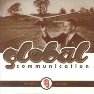 GLOBAL COMMUNICATION - MAIDEN VOYAGE