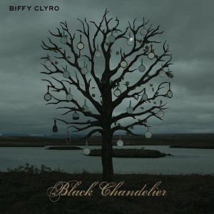 BIFFY CLYRO - BLACK CHANDELIER / BIBLICAL