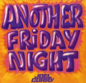 CORRY, JOEL - ANOTHER FRIDAY NIGHT