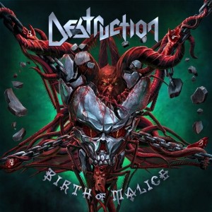 DESTRUCTION - BIRTH OF MALICE