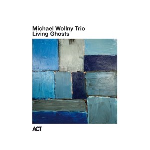 WOLLNY, MICHAEL TRIO - LIVING GHOSTS